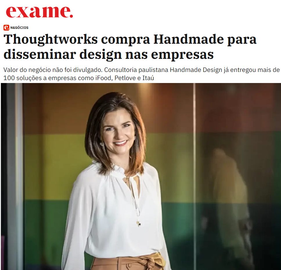 Reportagem da Exame sobre a compra da Handmade pela Thoughtworks